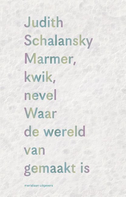 Marmer, kwik, nevel, Judith Schalansky - Gebonden - 9789493486140