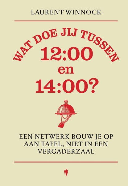 Wat doe jij tussen 12:00 en 14:00?, Laurent Winnock - Ebook - 9789493487468