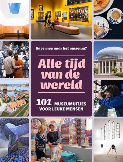 Alle tijd van de wereld, Suzan Schapendonk ; Anouschka Peterink ; Maaike van Steekelenburg - Gebonden - 9789493489141
