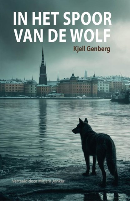 In het spoor van de wolf, Kjell Genberg - Paperback - 9789493490000