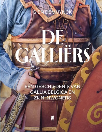 De Galliërs, Sien Demuynck - Ebook - 9789493491670