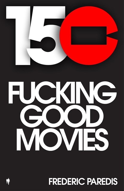 150 fucking good movies, Fréderic Paredis - Ebook - 9789493491717