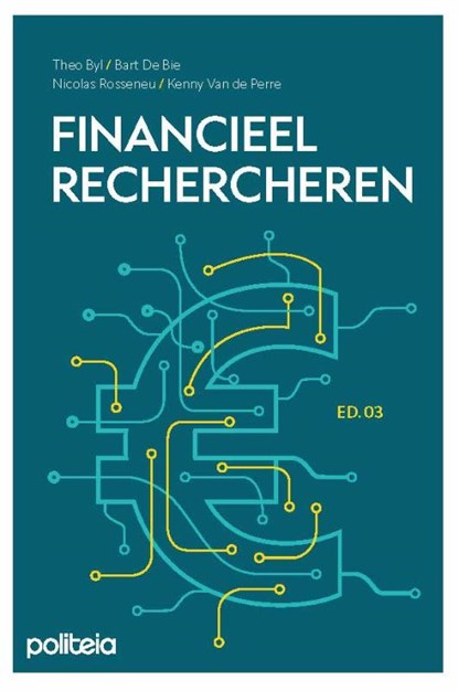 Financieel rechercheren | v3, Theo Byl ; Bart De Bie ; Nicolas Rosseneu ; Kenny Van de Perre ; Philip Vermoote - Paperback - 9789493491748