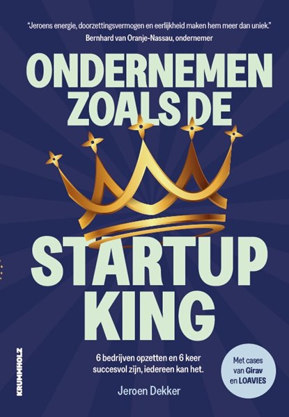 Ondernemen zoals de startup king, Jeroen Dekker - Gebonden - 9789493496064