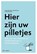 Hier zijn uw pilletjes, Veerle Foulon ; Amber Damiaens ; Astrid Frisson - Paperback - 9789493499485