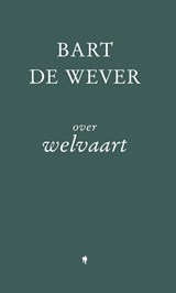 Over welvaart - Bart De Wever - 9789493499553