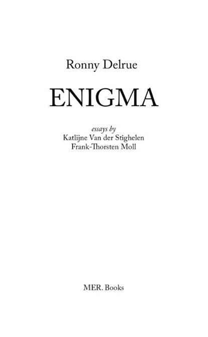 Ronny Delrue. Enigma, Katlijne Van der Stighelen ; Frank Thorsten Moll - Paperback - 9789493499591