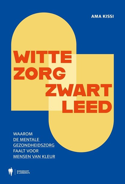 Witte zorg, zwart leed, Ama Kissi - Ebook - 9789493499768