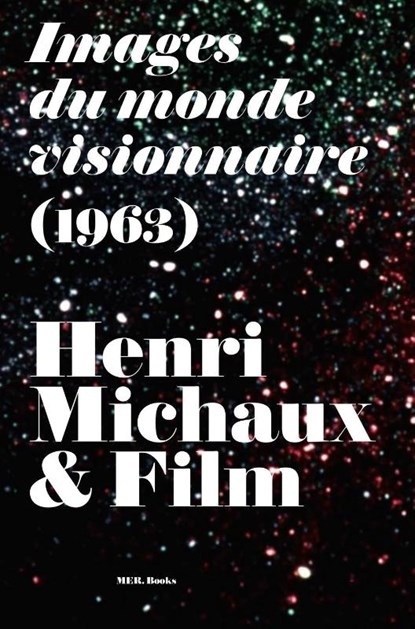 Henri Michaux & Film, Steven Jacobs ; Mats Antonissen ; Henri Michaux - Paperback - 9789493499881