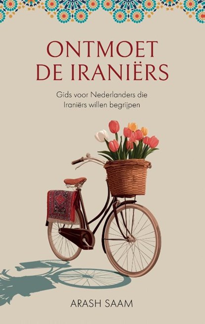 Ontmoet de Iraniërs, Arash Saam - Paperback - 9789493500198