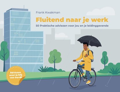 Fluitend naar je werk, Frank Kwakman - Gebonden - 9789493500211