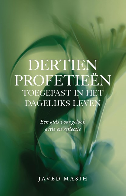 Dertien profetieën toegepast in het dagelijks leven, Javed Masih - Ebook - 9789493500358