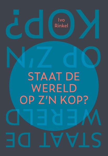 Staat de wereld op z’n kop? 2, Ivo Rinkel - Paperback - 9789493507005