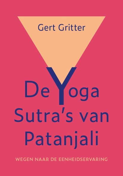 De Yoga Sutra's van Patanjali, Gert Gritter - Gebonden - 9789493507074