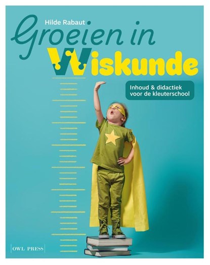Groeien in wiskunde, Hilde Rabaut ; Deborah Neyens ; Maaike Bronselaer - Paperback - 9789493508460