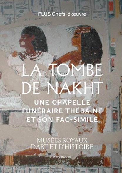 La tombe de Nakht, Isabelle Therasse - Paperback - 9789493508569
