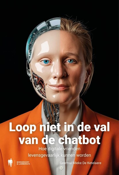 Loop niet in de val van de chatbot, Geertrui Mieke De Ketelaere - Ebook - 9789493508941