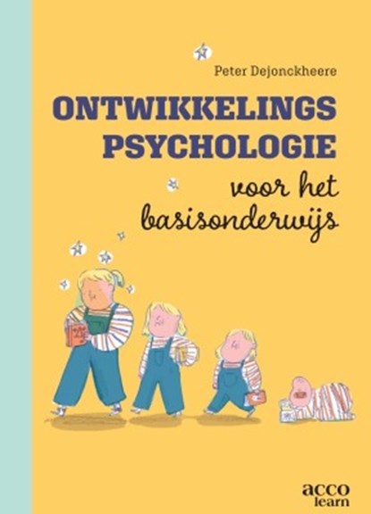 Ontwikkelingspsychologie voor basisonderwijs, Peter Dejonckheere - Paperback - 9789493510708
