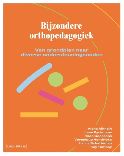Bijzondere orthopedagogiek, Aicha Ajhnejh ; Leen Eyckmans ; Hilde Goossens ; Véronique Hendrickx ; Laura Schatteman ; Kay Tomboy - Paperback - 9789493521605