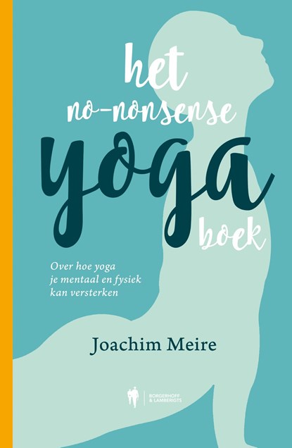 Het no-nonsense yogaboek, Joachim Meire - Ebook - 9789493522589