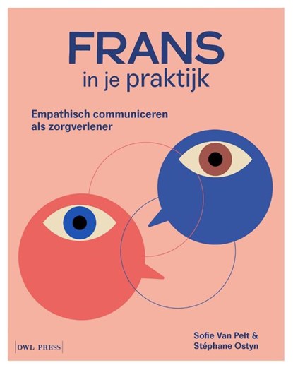 Frans in je praktijk, Sofie Van Pelt ; Stéphane Ostyn - Paperback - 9789493522695