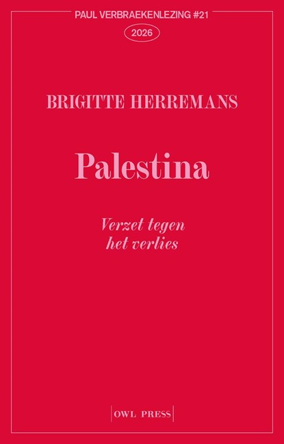 Palestina, verzet tegen het verlies, Brigitte Herremans - Ebook - 9789493522749
