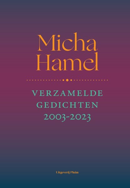 Verzamelde gedichten 2003-2023, Micha Hamel - Ebook - 9789493525139