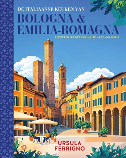 De Italiaanse keuken van Bologna en Emilia-Romagna, Ursula Ferrigno - Gebonden - 9789493526105