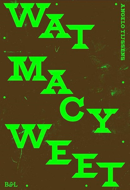 Wat Macy weet, Angelo Tijssens - Paperback - 9789493547063