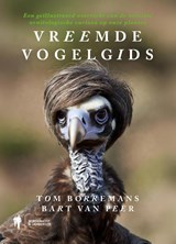 Vreemde vogelgids - Tom Borremans ; Bart Van Peer - 9789493547131