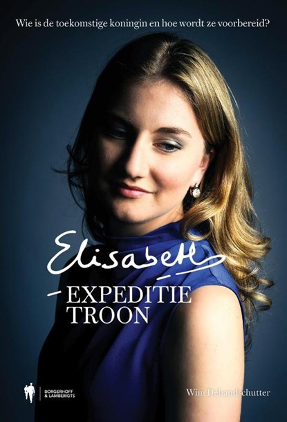 Elisabeth: expeditie troon, Wim Dehandschutter - Paperback - 9789493547988