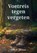 Voetreis tegen vergeten, Folkert Oldersma - Paperback - 9789493560055