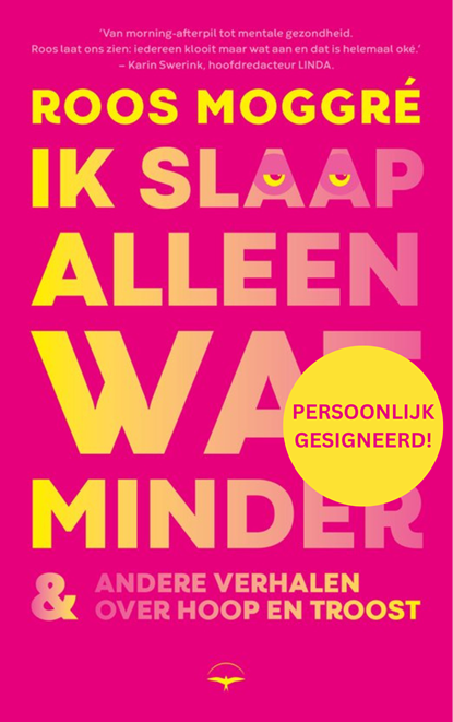 Ik slaap alleen wat minder  - Gesigneerd , Moggré, Roos - Paperback - 9789500412989