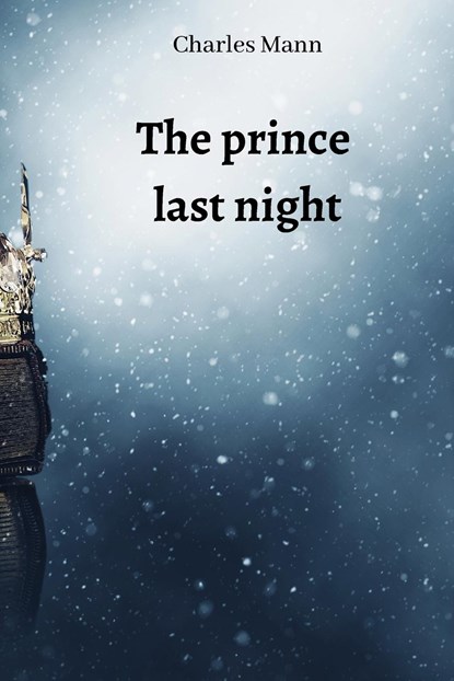 The prince last night, Charles Mann - Paperback - 9789501215892