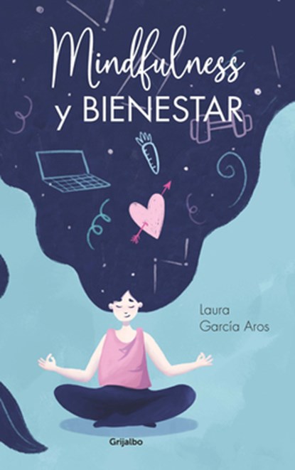 Mindfulness Y Bienestar / Mindfulness and Well-Being, Laura García Aros - Paperback - 9789502815992