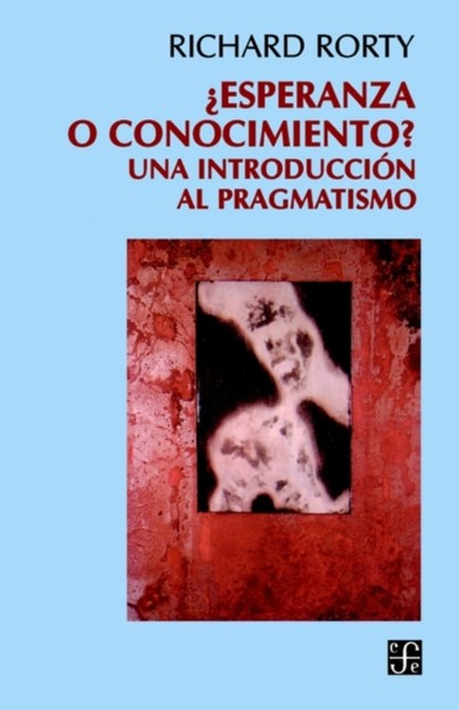 Esperanza O Conocimiento?, Richard Rorty - Paperback - 9789505572281