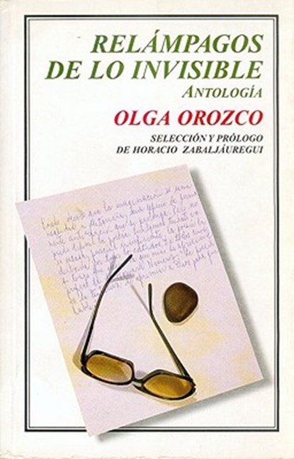 Relampagos de Lo Invisible. Antologia, Olga Orozco - Paperback - 9789505572403