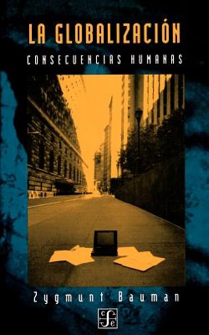 La Globalizacion, Professor Zygmunt (Universities of Leeds and Warsaw) Bauman - Paperback - 9789505573301