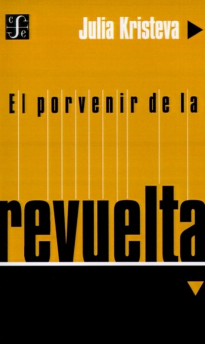 El Porvenir de la Revuelta, KRISTEVA,  Professor Julia - Paperback - 9789505573332