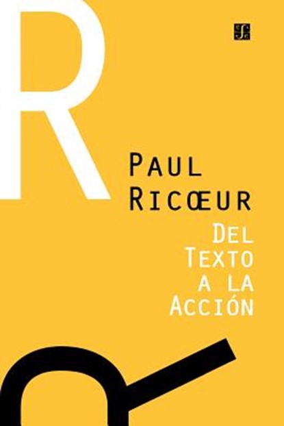 del Texto a la Accion, Paul (Professor Emeritus at the University of Paris X and at the University of Chicago) Ricoeur - Paperback - 9789505573653