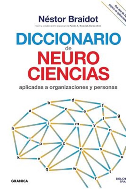 Diccionario de neurociencias aplicadas al desarrollo de organizaciones y personas, Nestor Braidot - Paperback - 9789506419790