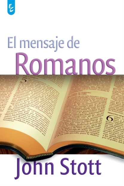 El Mensaje de Romanos, John Stott - Paperback - 9789506831363