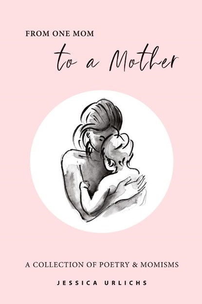 From One Mom to a Mother, Jessica Urlichs - Paperback - 9789514596940