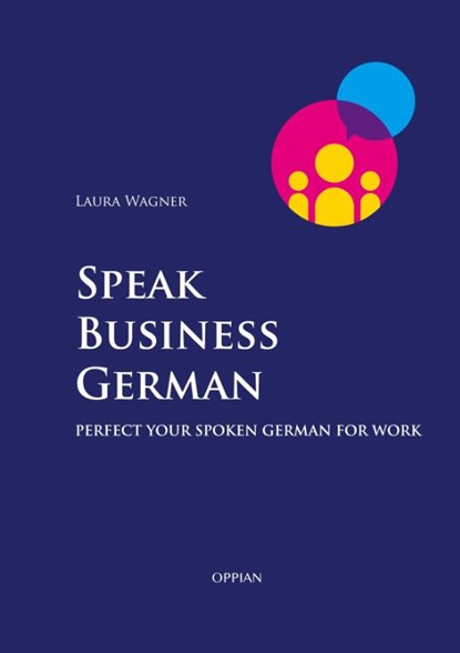 Speak Business German, Laura Wagner - Paperback - 9789518771688