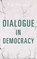 Dialogue in Democracy, Kai Alhanen - Paperback - 9789523189270
