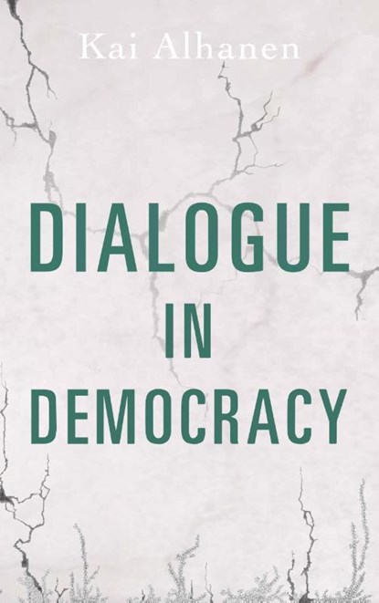 Dialogue in Democracy, Kai Alhanen - Paperback - 9789523189270