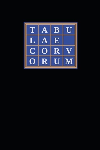 Tabulae Corvorum: Containing the Complete Curriculum and Cabalistic Compendia for Crowleyan Catechesis, Aleister Crowley - Paperback - 9789525700800