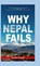 Why Nepal Fails, Santosh Kalwar - Gebonden - 9789526525709