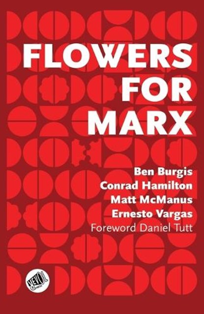 Flowers for Marx, Ben Burgis ; Conrad Hamilton ; Matt McManus - Paperback - 9789526545943