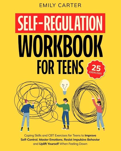 Self-Regulation Workbook for Teens, Emily Carter - Paperback - 9789526546421